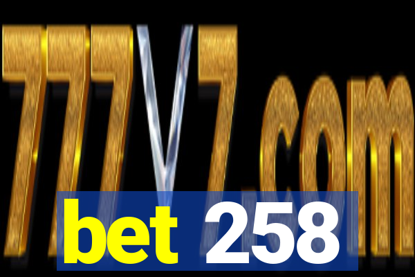 bet 258